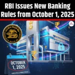 RBI Issues New Banking Rules from October 1 2025