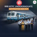 RRB NTPC Undergraduate Notification 2025 Out