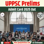 UPPSC Prelims Admit Card 2025 Out