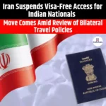 Iran Suspends Visa-Free Access for Indian Nationals