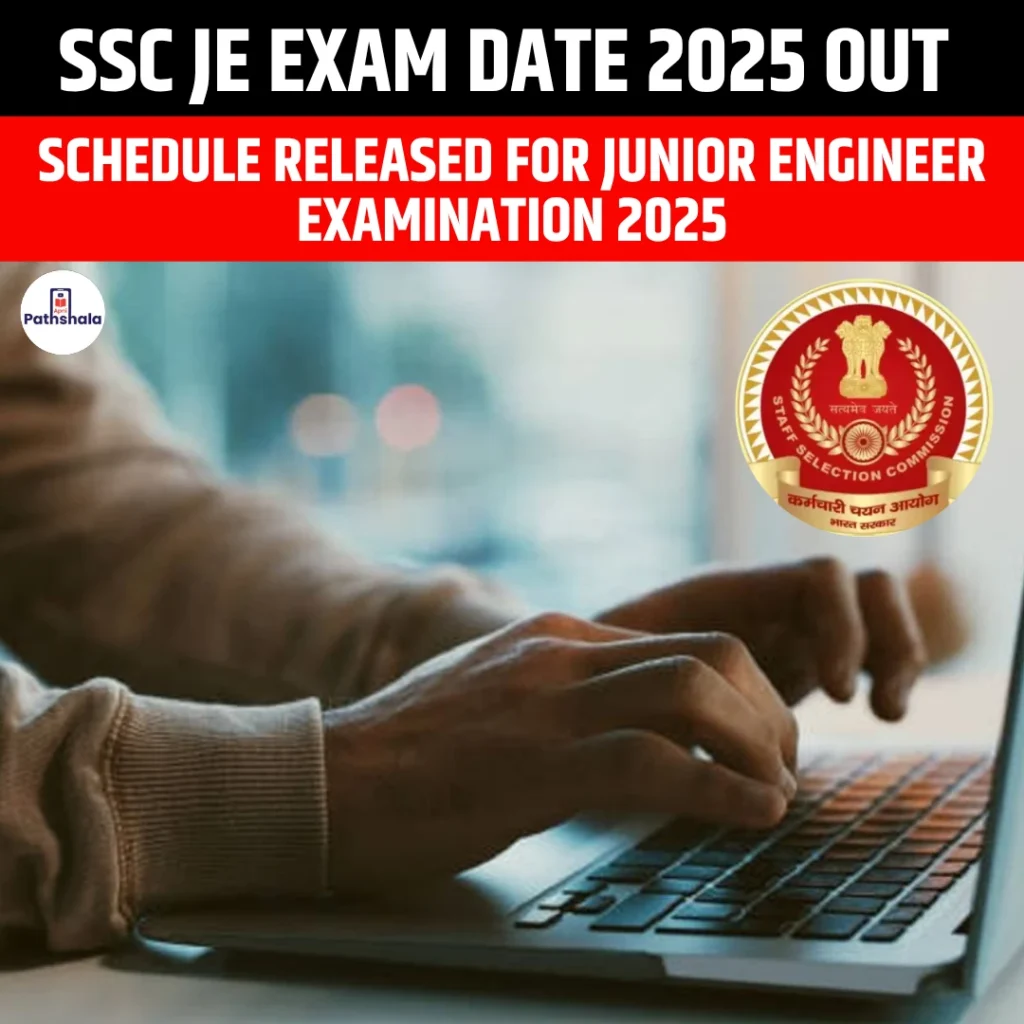 SSC JE Exam Date 2025 Out