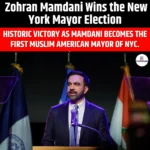 Zohran Mamdani Wins the New York Mayor Election
