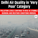 Delhi Air Quality in Very Poor Category