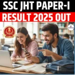 SSC JHT Paper-I Result 2025 Out