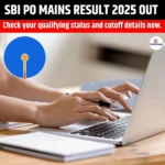 SBI PO Mains Result 2025 Out