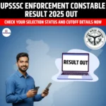 UPSSSC Enforcement Constable Result 2025 Out