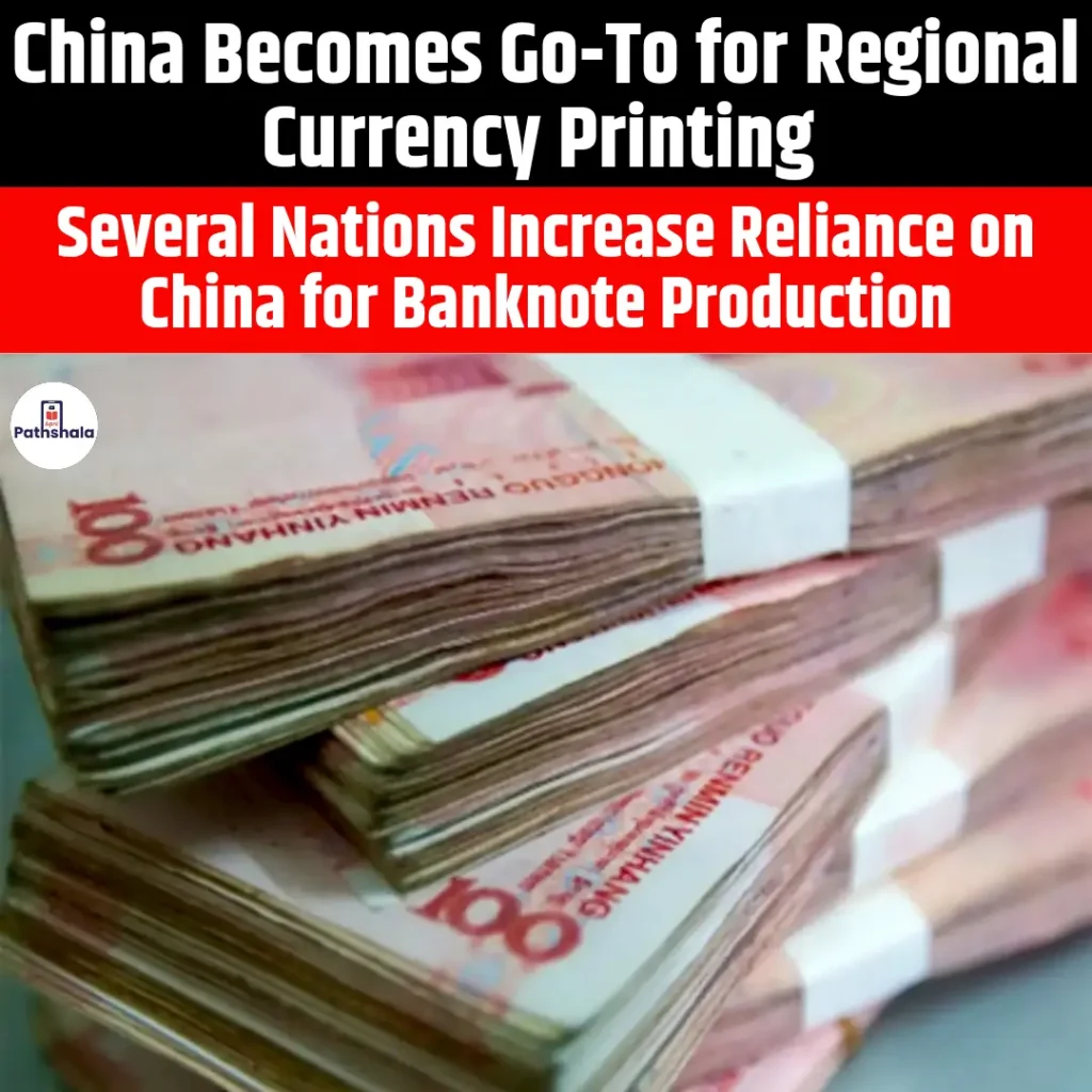 China Becomes Go-To for Regional Currency Printing