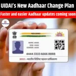 UIDAI New Aadhaar Change Plan