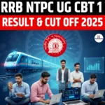 RRB NTPC UG CBT 1 Result & Cut Off 2025 Out