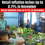 Retail Inflation Inches Up to 0.71% in November