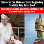 Creator of the Statue of Unity Legendary Sculptor Ram Sutar Died