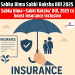 Sabka Bima Sabki Raksha Bill 2025