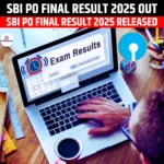 SBI PO Final Result 2025 Out
