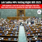 Lok Sabha MPs Voting Right Bill 2025