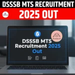 DSSSB MTS Recruitment 2025 Out