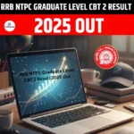 RRB NTPC Graduate Level CBT 2 Result 2025 Out
