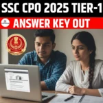 SSC CPO Paper 1 Answer Key 2025 Out