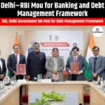 Delhi–RBI MoU for Banking and Debt Management Framework