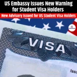 US Embassy Issues New Warning for Student Visa Holders