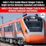 India First Vande Bharat Sleeper Train to Begin Service Between Guwahati and Kolkata