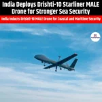 India Deploys Drishti-10 Starliner MALE Drone