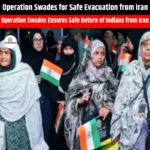 Operation Swades for Safe Evacuation from Iran