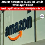 Amazon Announces 16000 Job Cuts in Fresh Layoff Round