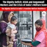 ASHA and Anganwadi Workers and the Crisis of India Welfare State
