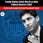 Trump Names Kevin Warsh as New Federal Reserve Chief