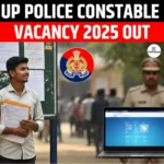 UP Police Constable Vacancy 2025 Out