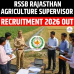 RSSB Rajasthan Agriculture Supervisor Recruitment 2026 Out