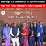 Union Budget 2026–27 Key Priorities and Major Announcements