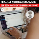 UPSC CSE Notification 2026 Out