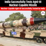 India Successfully Tests Agni-III Nuclear-Capable Missile