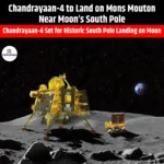 Chandrayaan-4 to Land on Mons Mouton Near Moon South Pole