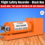 Flight Safety Recorder – Black Box