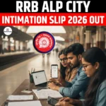 RRB ALP City Intimation Slip 2026 Out