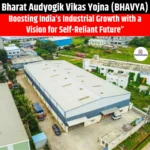 Bharat Audyogik Vikas Yojna BHAVYA