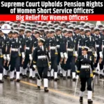 Supreme Court Upholds Pension Rights of Women Short Service Officers