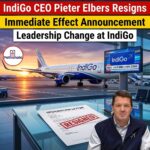 IndiGo CEO Pieter Elbers Resigns with Immediate Effect