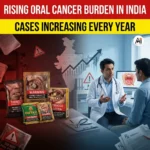 Rising Oral Cancer Burden in India