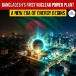Bangladesh First Nuclear Power Plan