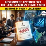 Government Appoints Two Full-Time Members to NITI Aayog