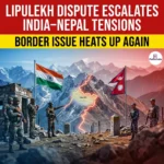 Lipulekh Dispute Escalates India-Nepal Tensions