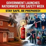 Government Launches Nationwide Fire Safety Week