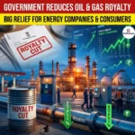 Government Reduces Oil Gas Royalty