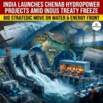 India Launches Chenab Hydropower Projects Amid Indus Treaty Freeze