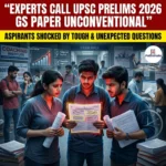 Experts Call UPSC Prelims 2026 GS Paper Unconventional