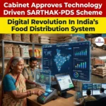Cabinet Approves Technology Driven SARTHAK-PDS Scheme