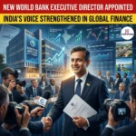 Neelkanth Mishra Appointed World Bank Executive Director